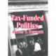 Tax-funded Politics