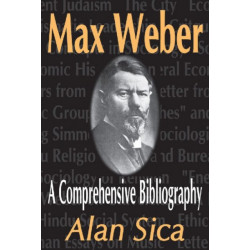 Max Weber: A Comprehensive Bibliography