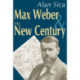 Max Weber and the New Century