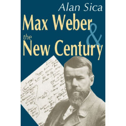 Max Weber and the New Century