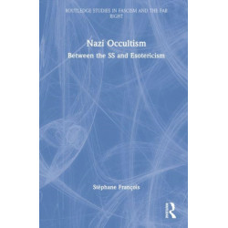 Nazi Occultism: Between the SS and Esotericism