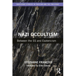 Nazi Occultism: Between the SS and Esotericism