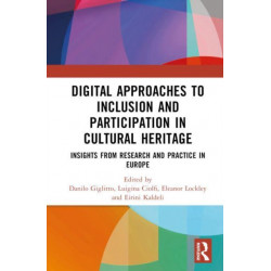Digital Approaches to Inclusion and Participation in Cultural Heritage: Insights from Research and Practice in Europe