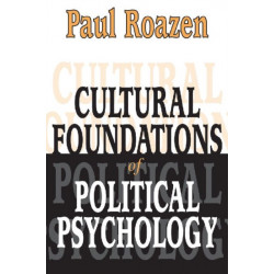 Cultural Foundations of Political Psychology: Political Psychology