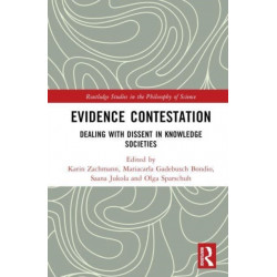 Evidence Contestation: Dealing with Dissent in Knowledge Societies