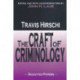 The Craft of Criminology: Selected Papers