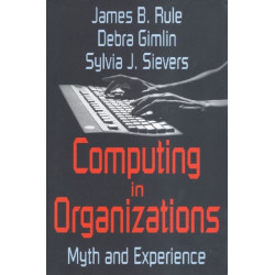 Computing in Organizations: Myth and Experience