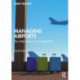 Managing Airports: An International Perspective