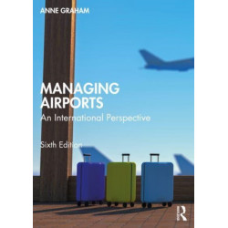 Managing Airports: An International Perspective
