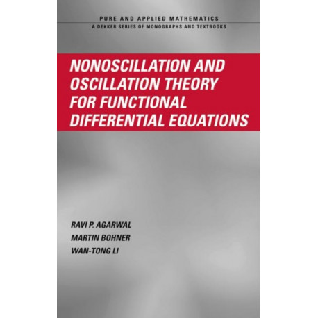Nonoscillation and Oscillation Theory for Functional Differential Equations