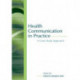 Health Communication in Practice: A Case Study Approach