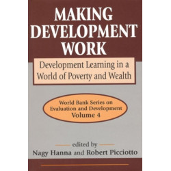 Making Development Work: Development Learning in a World of Poverty and Wealth