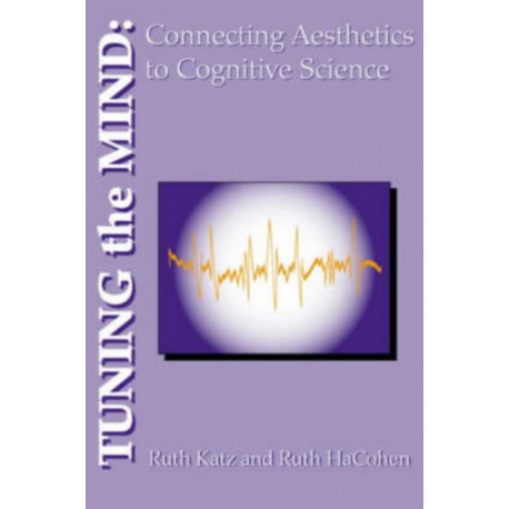 Tuning the Mind: Connecting Aesthetics to Cognitive Science