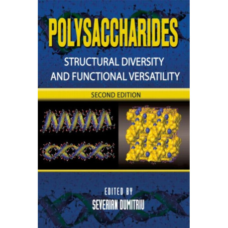 Polysaccharides: Structural Diversity and Functional Versatility, Second Edition