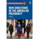 New Directions in the American Presidency