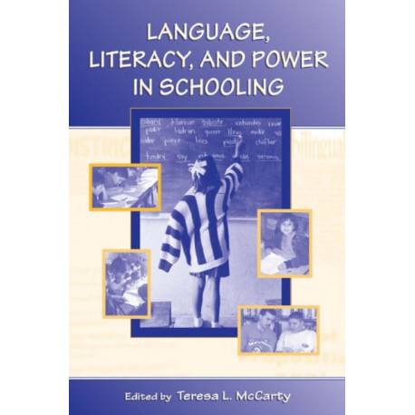 Language, Literacy, and Power in Schooling