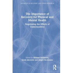 The Importance of Recovery for Physical and Mental Health: Negotiating the Effects of Underrecovery