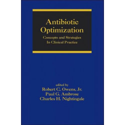 Antibiotic Optimization: Concepts and Strategies in Clinical Practice