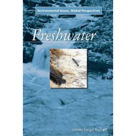 Freshwater: Environmental Issues, Global Perspectives