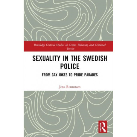 Sexuality in the Swedish Police: From Gay Jokes to Pride Parades
