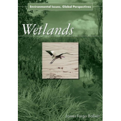 Wetlands: Environmental Issues, Global Perspectives