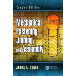 Mechanical Fastening, Joining, and Assembly