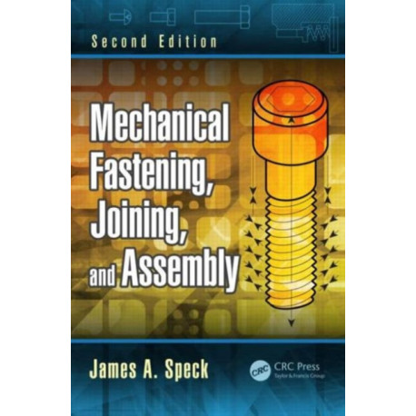 Mechanical Fastening, Joining, and Assembly