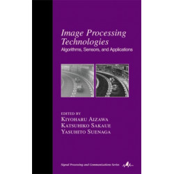 Image Processing Technologies: Algorithms, Sensors, and Applications