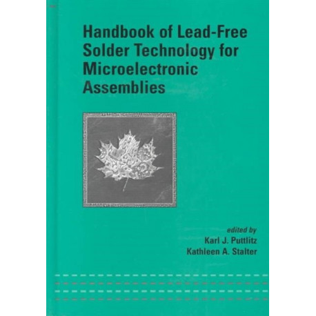 Handbook of Lead-Free Solder Technology for Microelectronic Assemblies