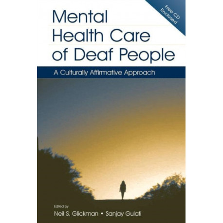 Mental Health Care of Deaf People: A Culturally Affirmative Approach