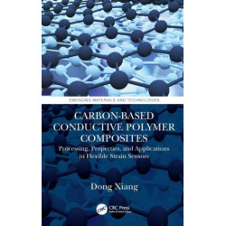 Carbon-Based Conductive Polymer Composites: Processing, Properties, and Applications in Flexible Strain Sensors