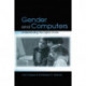 Gender and Computers: Understanding the Digital Divide