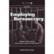 Employing Bureaucracy: Managers, Unions, and the Transformation of Work in the 20th Century, Revised Edition