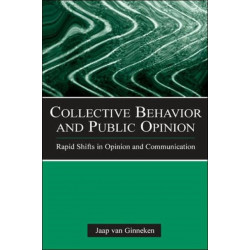 Collective Behavior and Public Opinion: Rapid Shifts in Opinion and Communication