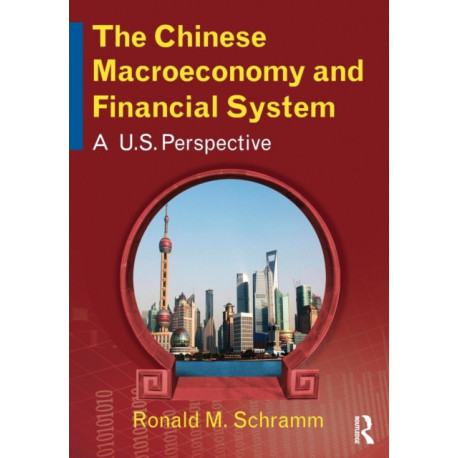 The Chinese Macroeconomy and Financial System: A U.S. Perspective