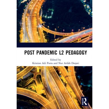 Post Pandemic L2 Pedagogy: Proceedings of the Language Teacher and Training Education Virtual International Conference (LTTE 2020), 22-25 September, 2020