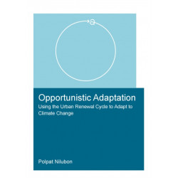 Opportunistic Adaptation: Using the Urban Renewal Cycle to Adapt to Climate Change