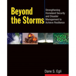 Beyond the Storms: Strengthening Homeland Security and Disaster Management to Achieve Resilience