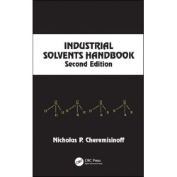 Industrial Solvents Handbook, Revised And Expanded