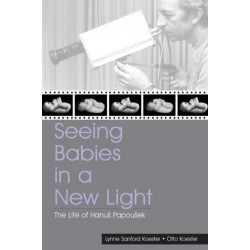 Seeing Babies in a New Light: The Life of Hanus Papousek