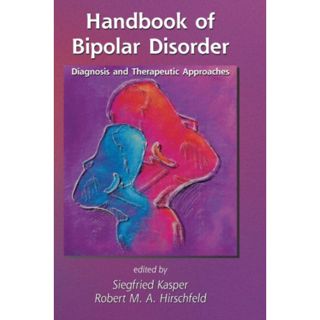 Handbook of Bipolar Disorder: Diagnosis and Therapeutic Approaches