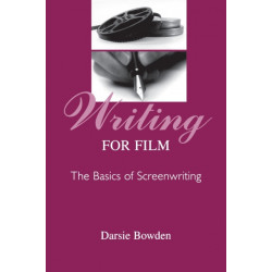 Writing for Film: The Basics of Screenwriting