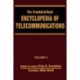 The Froehlich/Kent Encyclopedia of Telecommunications: Volume 6 - Digital Microwave Link Design to Electrical Filters
