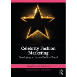 Celebrity Fashion Marketing: Developing a Human Fashion Brand