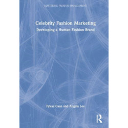 Celebrity Fashion Marketing: Developing a Human Fashion Brand