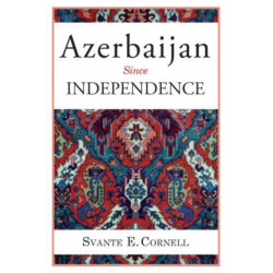 Azerbaijan Since Independence
