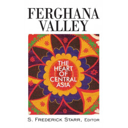 Ferghana Valley: The Heart of Central Asia
