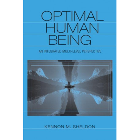 Optimal Human Being: An Integrated Multi-level Perspective