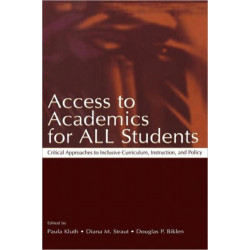 Access To Academics for All Students: Critical Approaches To Inclusive Curriculum, Instruction, and Policy