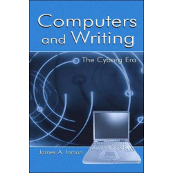 Computers and Writing: The Cyborg Era